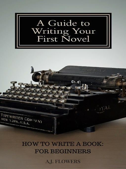 Title details for How to Write a Book by A.J. Flowers - Available